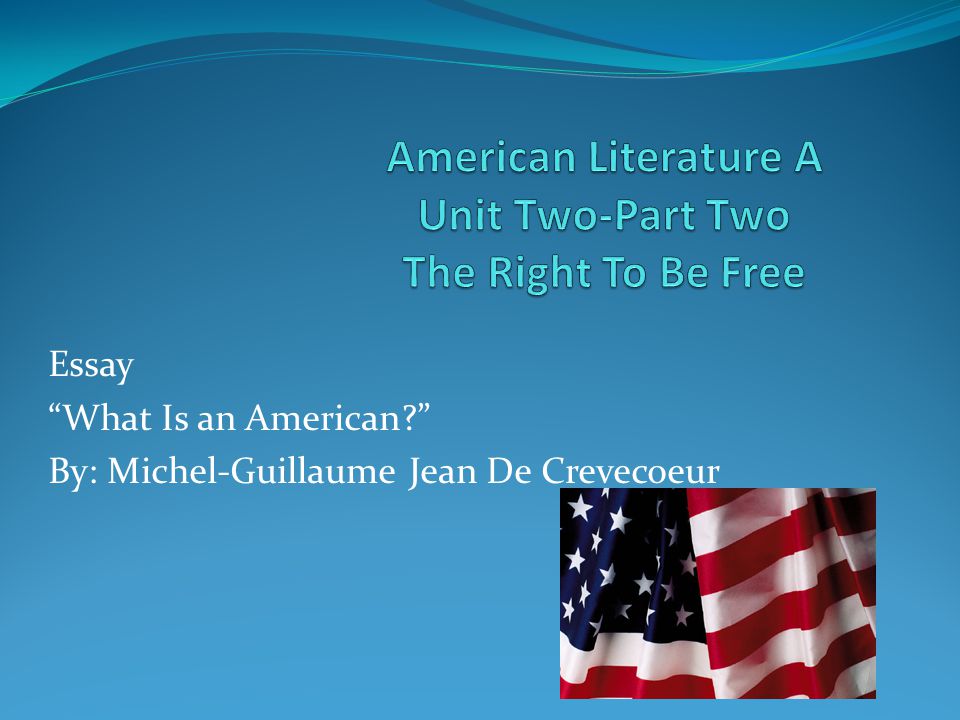 Crevecoueurs what is an american essay